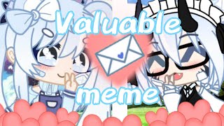 Valuable•Meme•Gacha Club punsfakecollabvaluable [upl. by Primrose315]