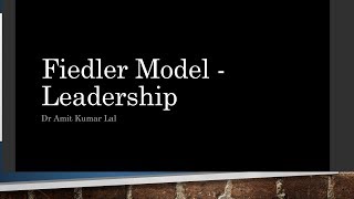 Leadership Fiedler Model [upl. by Saerdna386]