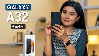 Samsung Galaxy A32 Unboxing and Review नेपालीमा [upl. by Ovid]