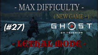 Ghost of Tsushima 27  LETHAL MODE  EPIC FINAL BATTLE Walktrough no commentary PS4 PRO HDR [upl. by Eldora]