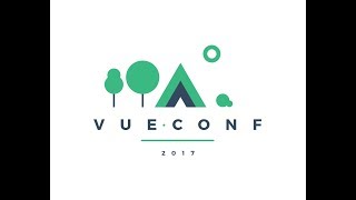 VueConf 2017 [upl. by Clovah]