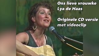 Lya de Haas  Ons lieve vrouwke originele versie [upl. by Yecad]