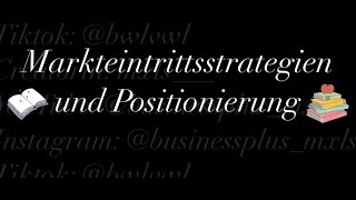 Markteintrittsstrategien und Positionierung [upl. by Nilyak626]