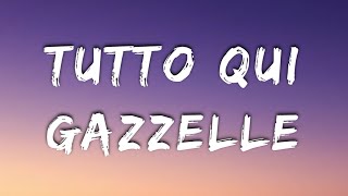 Gazzelle  Tutto Qui TestoLyrics [upl. by Zahara]