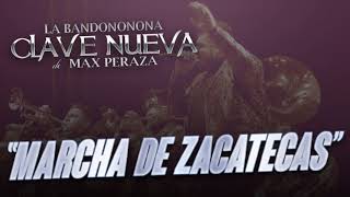 BANDA CLAVE NUEVA  LA MARCHA DE ZACATECAS  EN VIVO  2018 [upl. by Kiri]