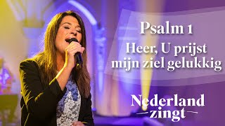 Heer U prijst mijn ziel gelukkig Psalm 1  Nederland Zingt [upl. by Stephi]