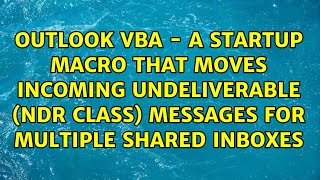 Outlook VBA  A startup macro that moves incoming undeliverable NDR class messages for [upl. by Brit]