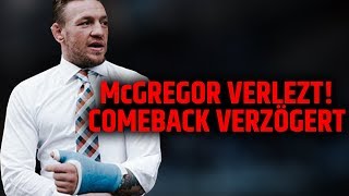 CONOR McGREGOR WURDE OPERIERT COMEBACK VERZÖGERT SICH [upl. by Anisamoht]