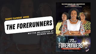 THE FORERUNNERS  TRUMPET PLAYHOUSE MOVIES  WAILING WOMEN WORLDWIDE [upl. by Spiro]