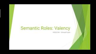 Semantic Roles Valency [upl. by Dorrej]