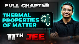 Thermal Properties of Matter FULL CHAPTER  Class 11th Physics  Arjuna JEE [upl. by Friederike]