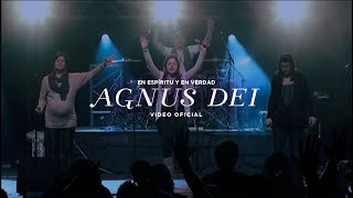 En Espíritu Y En Verdad  Agnus Dei [upl. by Ttsepmet975]