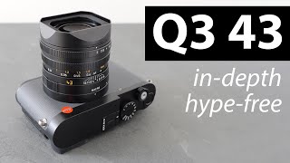 Leica Q3 43 review INDEPTH hypefree vs X100 VI [upl. by Elset]