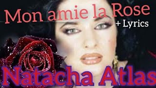 Natacha Atlas  Mon Amie La Rose  Lyrics [upl. by Ikik71]