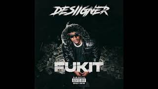 Desiigner  FUKIT AUDIO [upl. by Clevie]