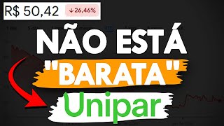 UNIP6 UNIPAR AINDA ESTÁ CARA PARA INVESTIR SEGUNDO ESTE INDICADOR PORÉM [upl. by Anwat]