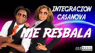 Me Resbala  INTEGRACION CASANOVA Video Lyrics [upl. by Pinebrook]