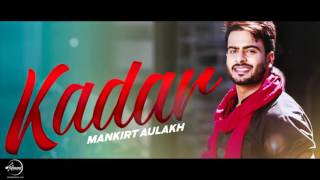 Kadar Full Audio Song  Mankirt Aulakh  Speed Records [upl. by Eekcaj]