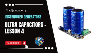 Ultra Capacitors  Lesson 4 [upl. by Verdi937]