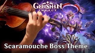 Scaramouche Boss Theme Phase 2 Violin Cover  Genshin Impact [upl. by Treboh]