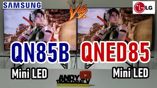 SAMSUNG QN85B vs LG QNED85 ambos tienen tecnología Mini LED  Neo QLED vs QNED [upl. by Eahsat149]