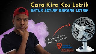 Cara Kira Kos Elektrik Setiap Penggunaan Barang Elektrik Rumah [upl. by Zantos795]