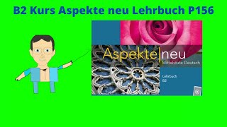 تعلم اللغة الالمانية Apsekte neu lehrbuch B2 156 dr ich [upl. by Amjan]