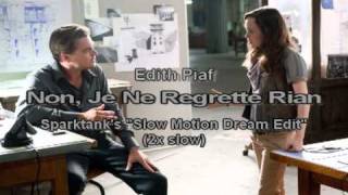 Inception  Edith Piaf quotNon Je Ne Regrette Rienquot  The Kick  Sparktanks quotSlow Motion Dream Editquot [upl. by Sinnal]