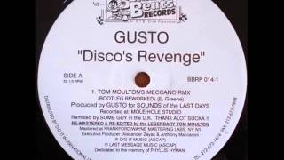 Gusto  Discos Revenge Tom Moultons Meccano Remix  Bootleg Reworked [upl. by Amaso]