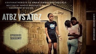 AbafanaTheBoys vs AmantombazaneTheGirlsEPISODE01SEASON11 [upl. by Guglielma]