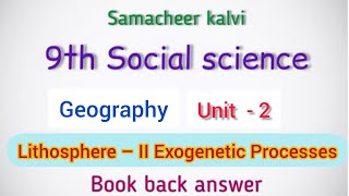 9th SOCIAL SCIENCE Unit 2 GEOGRAPHY Lithosphere – II Exogenetic Processes Book back answer [upl. by Oakes921]