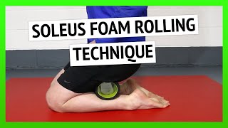 Soleus Muscle Foam Roller Technique for Tight Calves [upl. by Noemi]