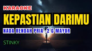 Stinky  Kepastian Darimu Karaoke Nada Rendah Pria 2 G mayor [upl. by Ahtoelc218]