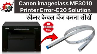 How To Canon imageclass MF3010 printer Scanner Cable Change  Error E20 Solution in Hindi [upl. by Garcon]