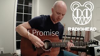 Radiohead I Promise complete acoustic guitar  TAB [upl. by Mei]