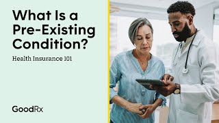 What Is a PreExisting Condition  Health Insurance 101  GoodRx [upl. by Lionello127]