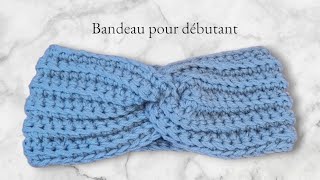 Bandeau au crochet pour débutant [upl. by Cirdet]