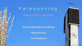 24032024 930 Palmweihe und Messe am Palmsonntag Marienkirche Perchtoldsdorf [upl. by Rebel470]