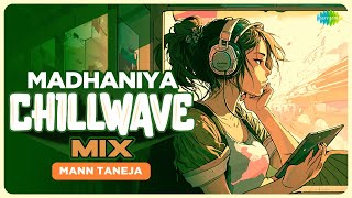 Madhaniya  Chillwave Mix  Surinder Kaur  Mann Taneja  New Punjabi Song 2023  chillwave [upl. by Nakhsa407]