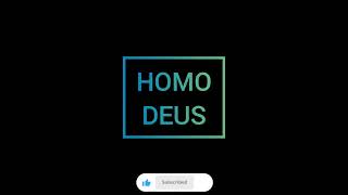 Homo Deus [upl. by Llerruj]