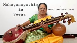 Mahaganapathim in Veena by Lalita Lakshminarayanan devotionalsong veena lalitha mahaganapathim [upl. by Watanabe242]