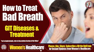 How to Treat Bad Breath  GIT Diseases And Treatment [upl. by Issie]