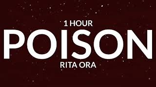 rita ora  poison 1 Hour quoti pick my poison and its youquot tiktok song [upl. by Nonahs204]