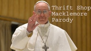 Pope Francis quotThrift Shopquot  AutoTune Church [upl. by Nevar260]