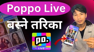 Poppo Live Kasari Basne  Poppo Live Earn Money  Poppo Live Basne Tarika [upl. by Valenba]