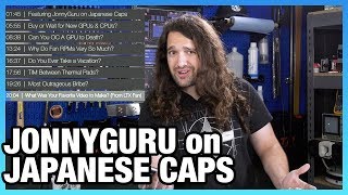 Ask GN 93 Ft JonnyGuru on Japanese Capacitors Death by OC [upl. by Akinal]