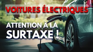 Voitures Électriques  Attention à la Surtaxe [upl. by Noitsirhc]