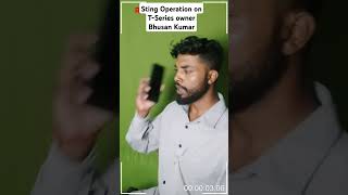 Sting operation on TSeries owner bhusan Kumar tseries bhusankumar [upl. by Udale757]