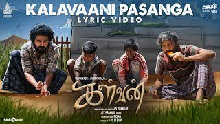 Kalavaani Pasanga  Lyric Video  Kalvan  GVPrakash Kumar  Dheena  PVShankar  GDilli Babu [upl. by Maxma]