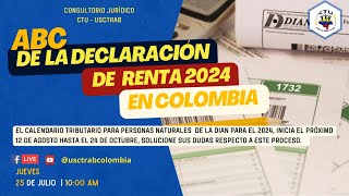 ConsultorioJurídicoCTU  ABC Declaración de Renta personas Naturales 2024 [upl. by Ailuy]